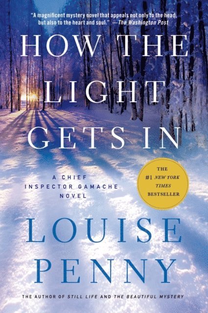 Louise Penny - How the Light Gets In, E-bok