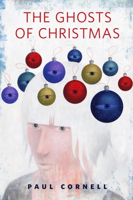 Paul Cornell - Ghosts of Christmas, E-bok