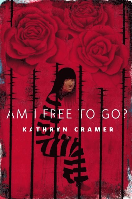 Kathryn Cramer - Am I Free To Go?, E-bok