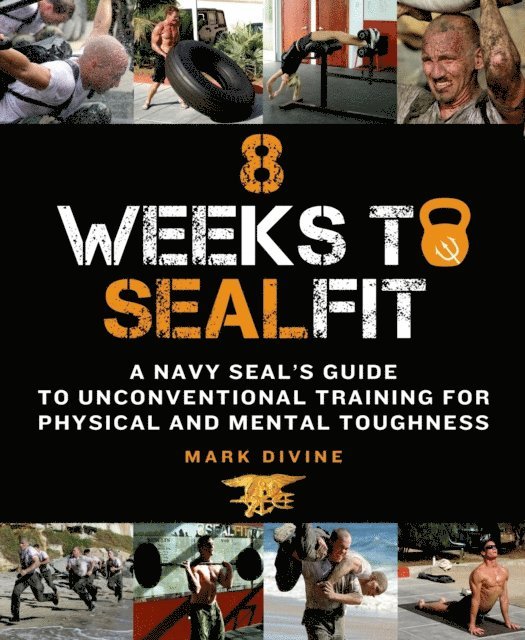 Mark Divine - 8 Weeks to SEALFIT, E-bok. Tillgänglighet: Lägg i varukorg