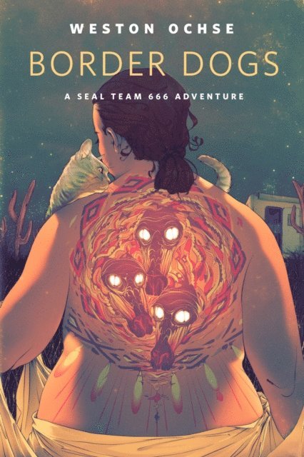 Weston Ochse - Border Dogs: A SEAL Team 666 Adventure, E-bok