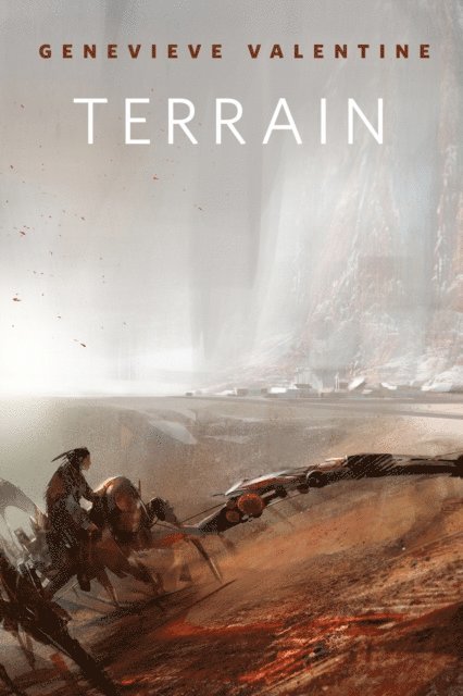 Genevieve Valentine - Terrain, E-bok