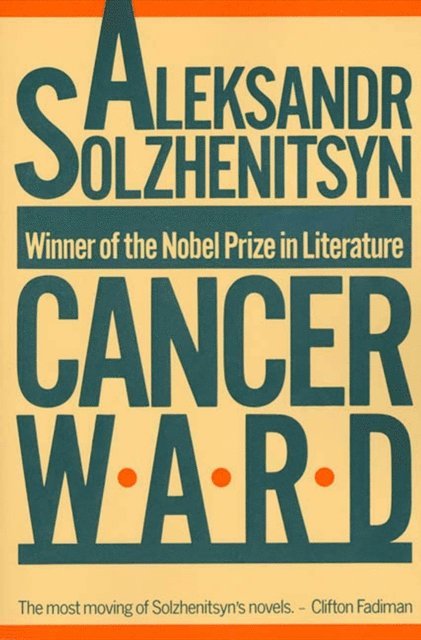 Aleksandr Solzhenitsyn - Cancer Ward, E-bok