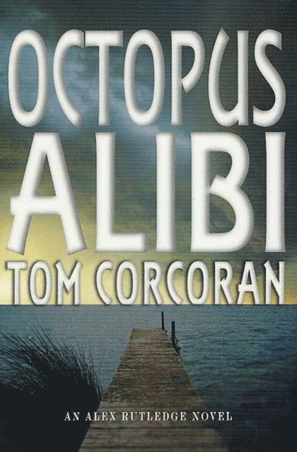Tom Corcoran - Octopus Alibi, E-bok