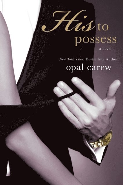 Opal Carew - His to Possess, E-bok