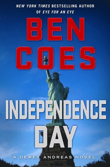 Ben Coes - Independence Day, E-bok
