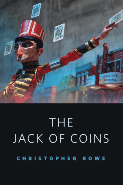 Christopher Rowe - Jack of Coins, E-bok