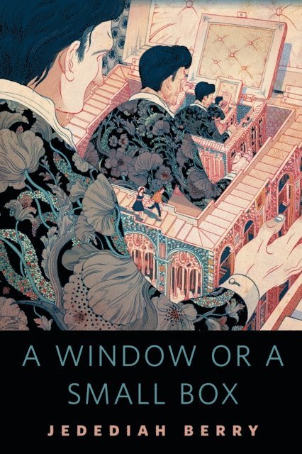 Jedediah Berry - Window or a Small Box, E-bok