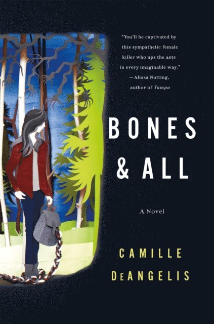 Camille DeAngelis - Bones & All, E-bok
