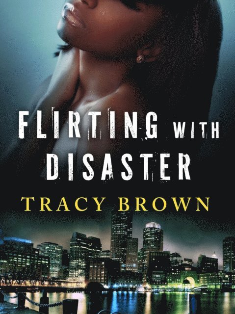 Tracy Brown - Flirting with Disaster, E-bok