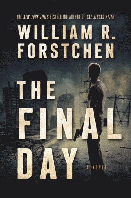 William R. Forstchen - Final Day, E-bok