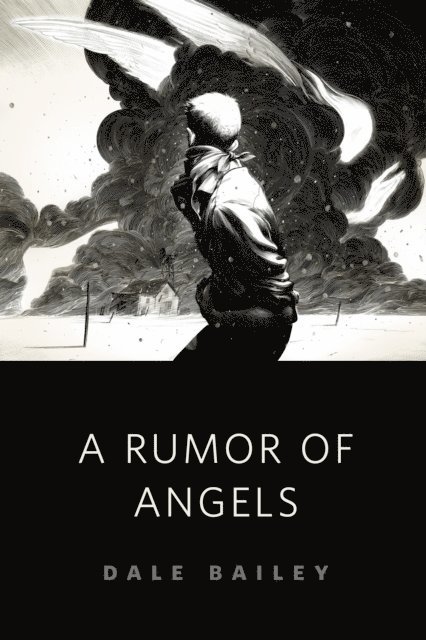 Dale Bailey - Rumor of Angels, E-bok