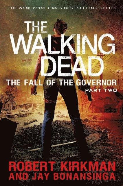 Jay Bonansinga, Robert Kirkman - Walking Dead: The Fall of the Governor: Part Two, E-bok