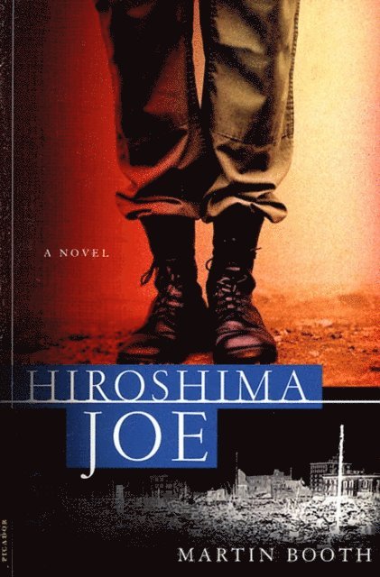 Martin Booth - Hiroshima Joe, E-bok
