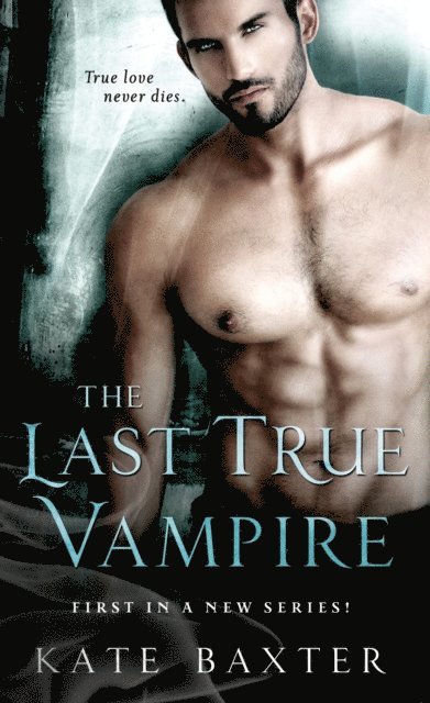 Kate Baxter - Last True Vampire, E-bok