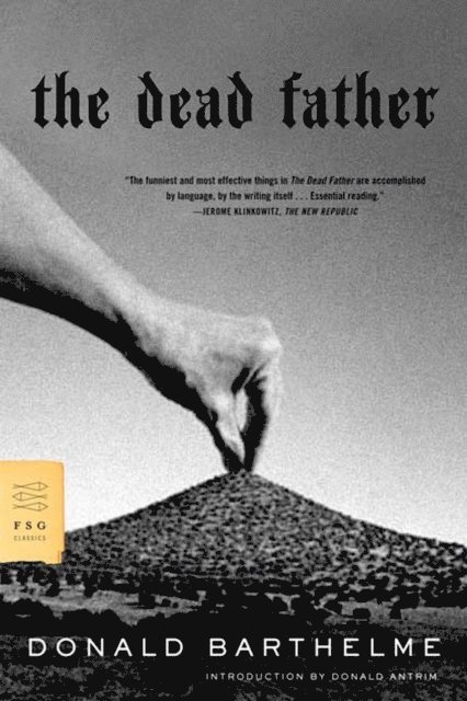 Donald Barthelme - Dead Father, E-bok