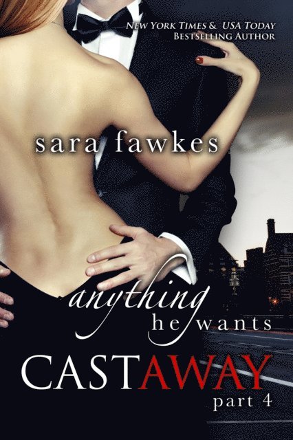 Sara Fawkes - Anything He Wants: Castaway (#4), E-bok