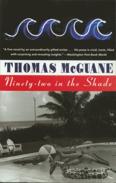 Thomas McGuane - Ninety-Two in the Shade, E-bok