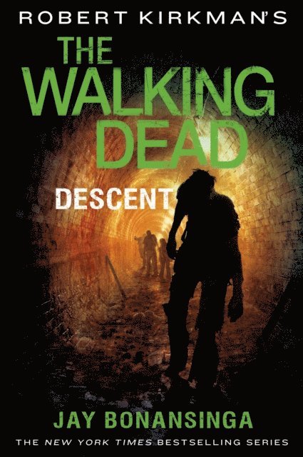 Robert Kirkman, Jay Bonansinga - Robert Kirkman's The Walking Dead: Descent, E-bok