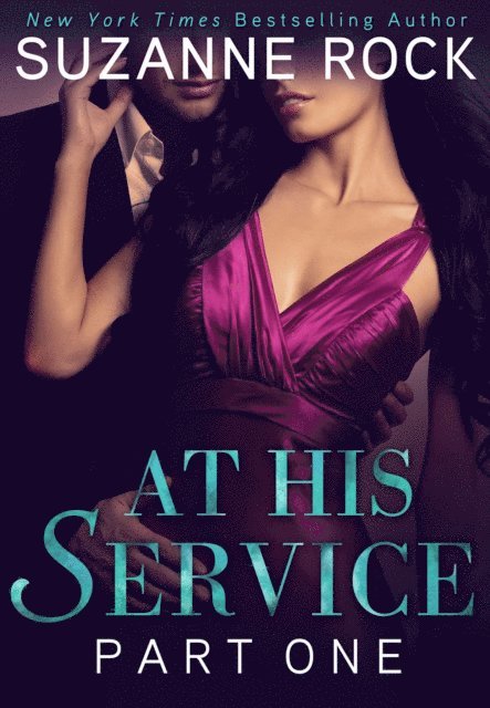 Suzanne Rock - At His Service: Part 1, E-bok