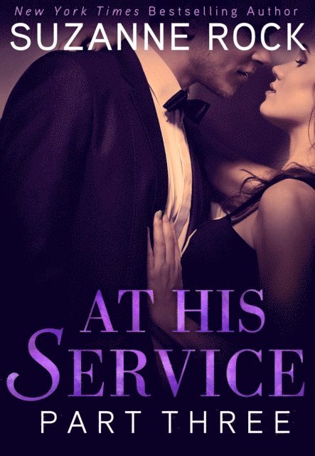 Suzanne Rock - At His Service: Part 3, E-bok