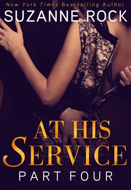 Suzanne Rock - At His Service: Part 4, E-bok