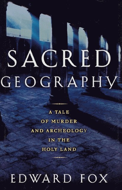 Edward Fox - Sacred Geography, E-bok