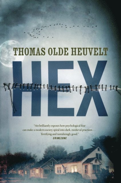 Thomas Olde Heuvelt - HEX, E-bok