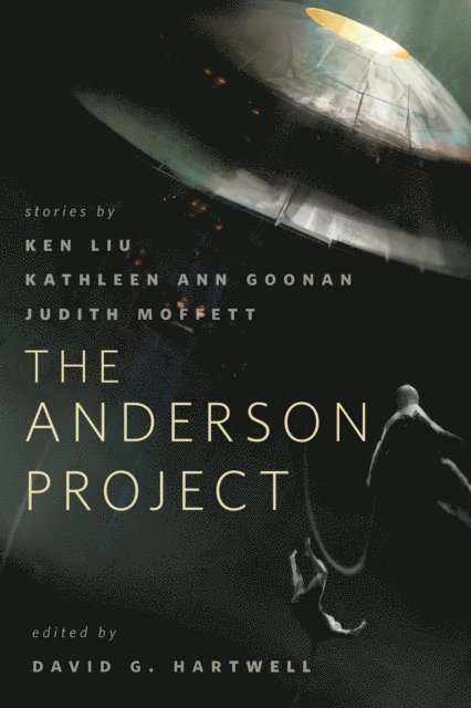 Kathleen Ann Goonan, Judith Moffett, Ken Liu - Anderson Project, E-bok