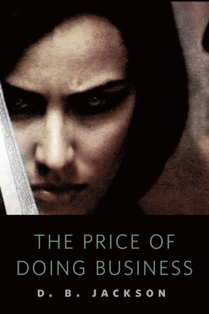 D. B. Jackson - Price of Doing Business, E-bok