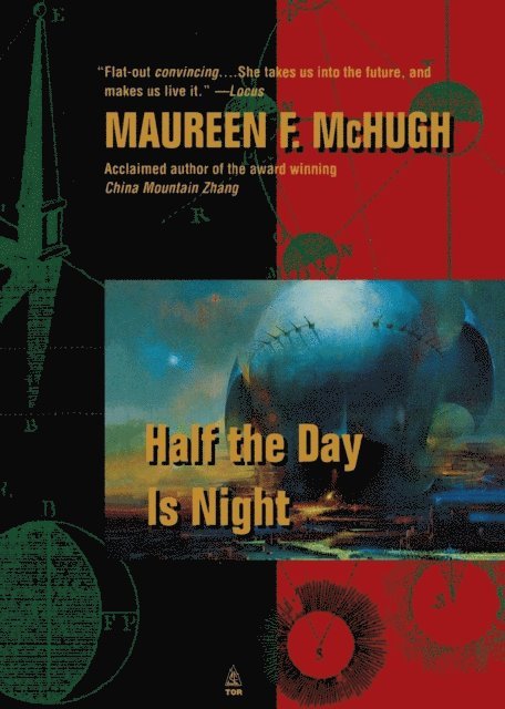Maureen McHugh - Half the Day Is Night, E-bok