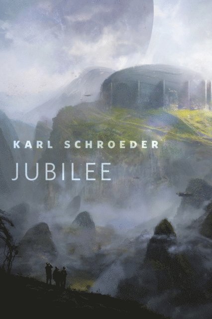 Karl Schroeder - Jubilee, E-bok