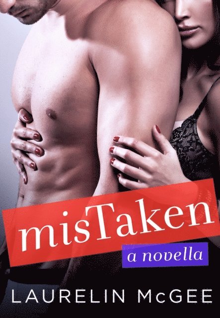 Laurelin McGee, Kayti McGee, Laurelin Paige - MisTaken, E-bok