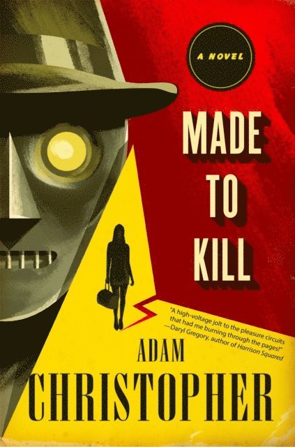 Adam Christopher - Made to Kill, E-bok