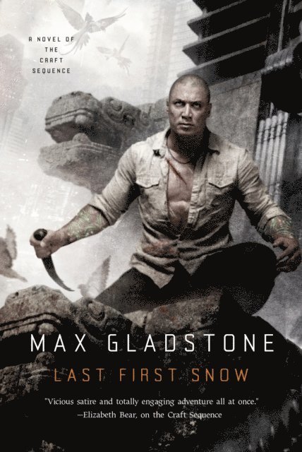 Max Gladstone - Last First Snow, E-bok