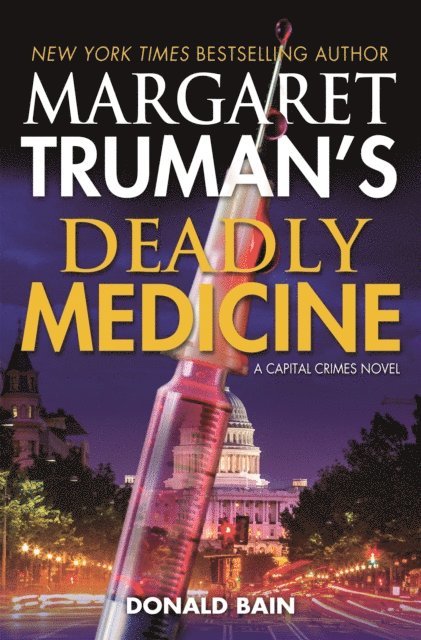 Donald Bain, Margaret Truman - Margaret Truman's Deadly Medicine, E-bok
