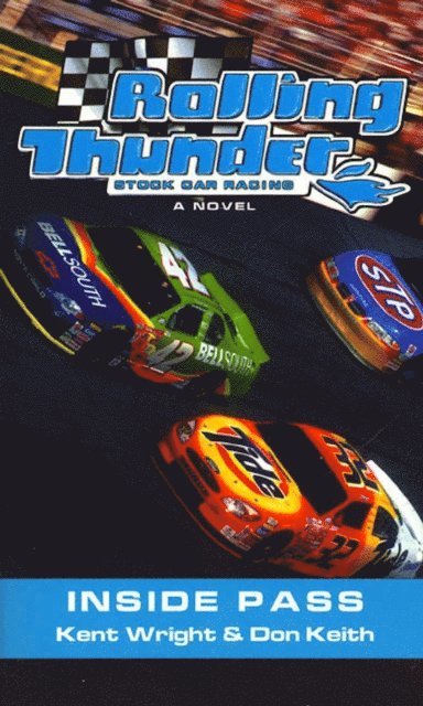Don Keith, Kent Wright - Rolling Thunder Stock Car Racing: Inside Pass, E-bok