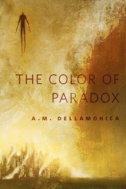 A. M. Dellamonica - Color of Paradox, E-bok