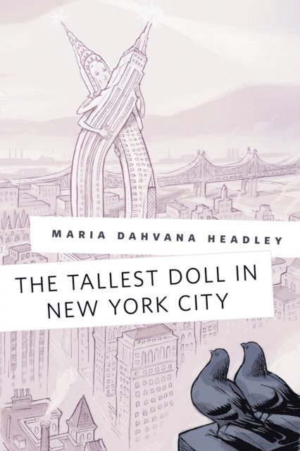 Maria Dahvana Headley - Tallest Doll in New York City, E-bok