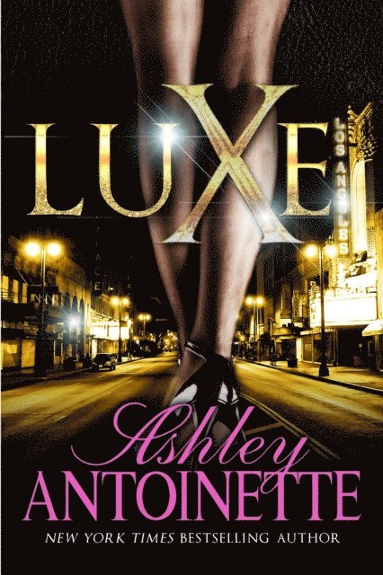 Ashley Antoinette - Luxe, E-bok