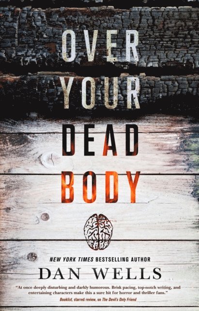Dan Wells - Over Your Dead Body, E-bok