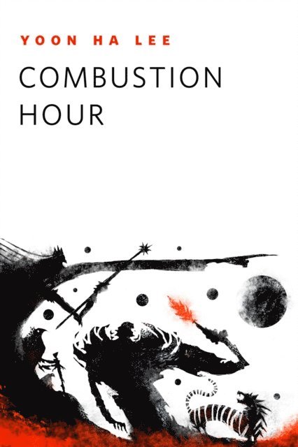 Yoon Ha Lee - Combustion Hour, E-bok