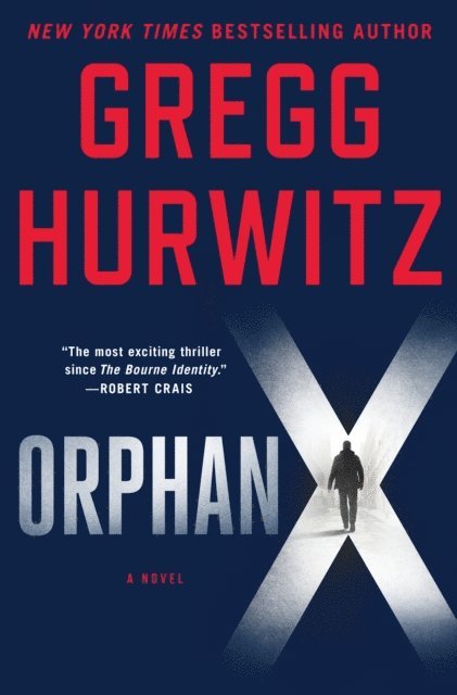 Gregg Hurwitz - Orphan X, E-bok