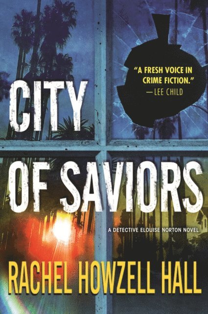 Rachel Howzell Hall - City of Saviors, E-bok
