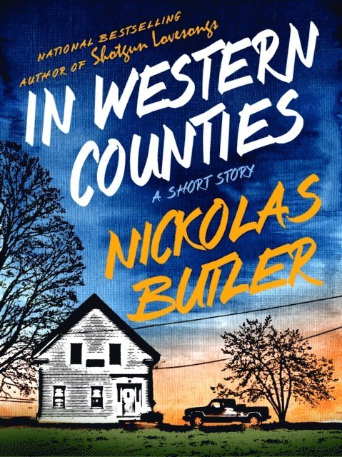 Nickolas Butler - In Western Counties, E-bok