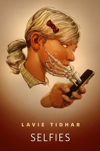 Lavie Tidhar - Selfies, E-bok