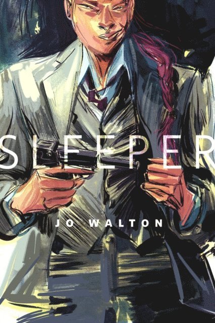 Jo Walton - Sleeper, E-bok