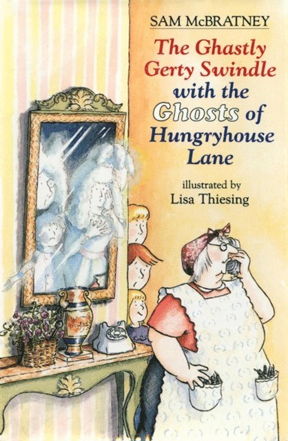 Sam McBratney - Ghastly Gerty Swindle With the Ghosts of Hungryhouse Lane, E-bok