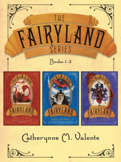 Catherynne M. Valente - Fairyland Series (Books 1-3), E-bok