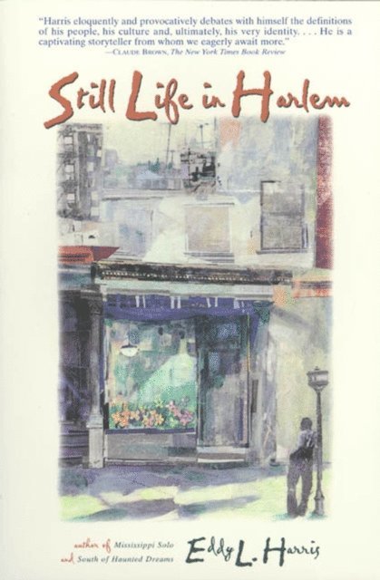 Eddy L. Harris - Still Life in Harlem, E-bok
